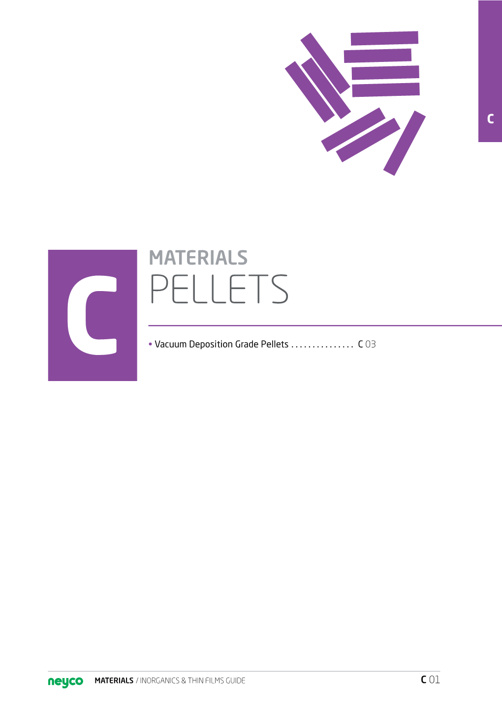 Pellets C • Vacuum Deposition Grade Pellets