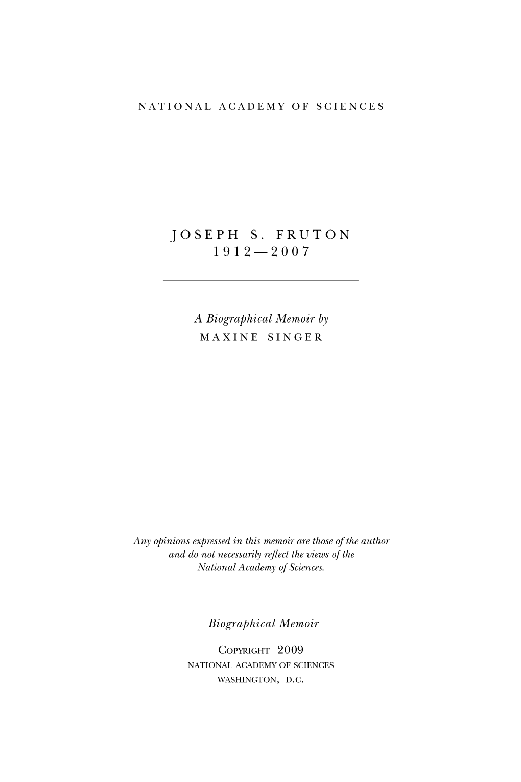 Joseph S. Fruton 1 9 1 2 — 2 0 0 7