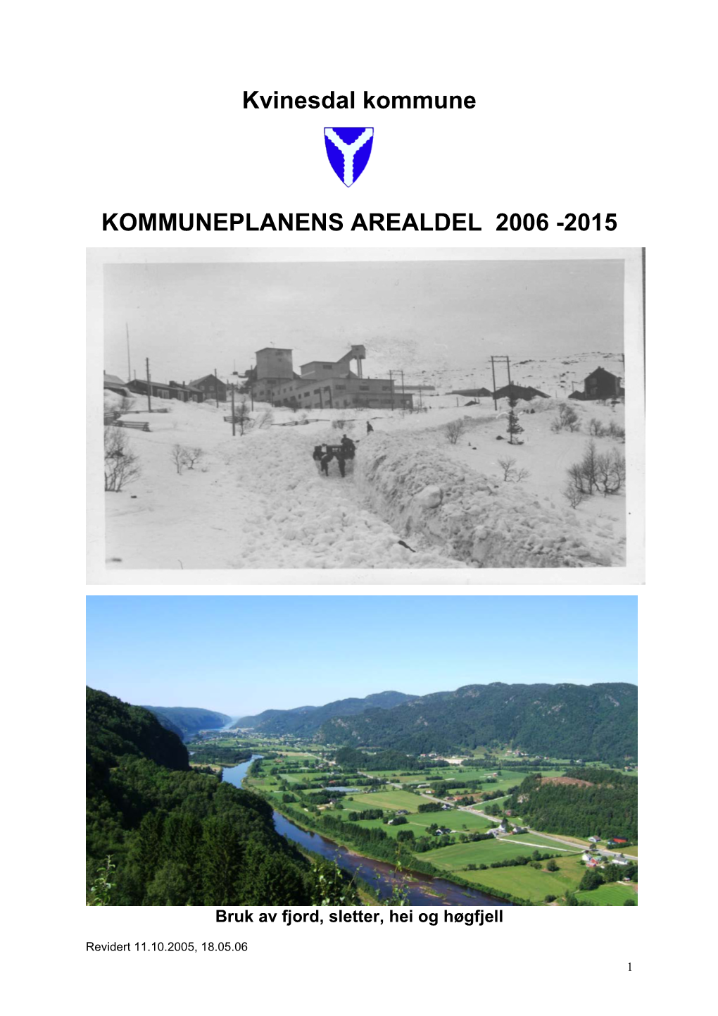 Kvinesdal Kommune KOMMUNEPLANENS AREALDEL 2006 - 2015
