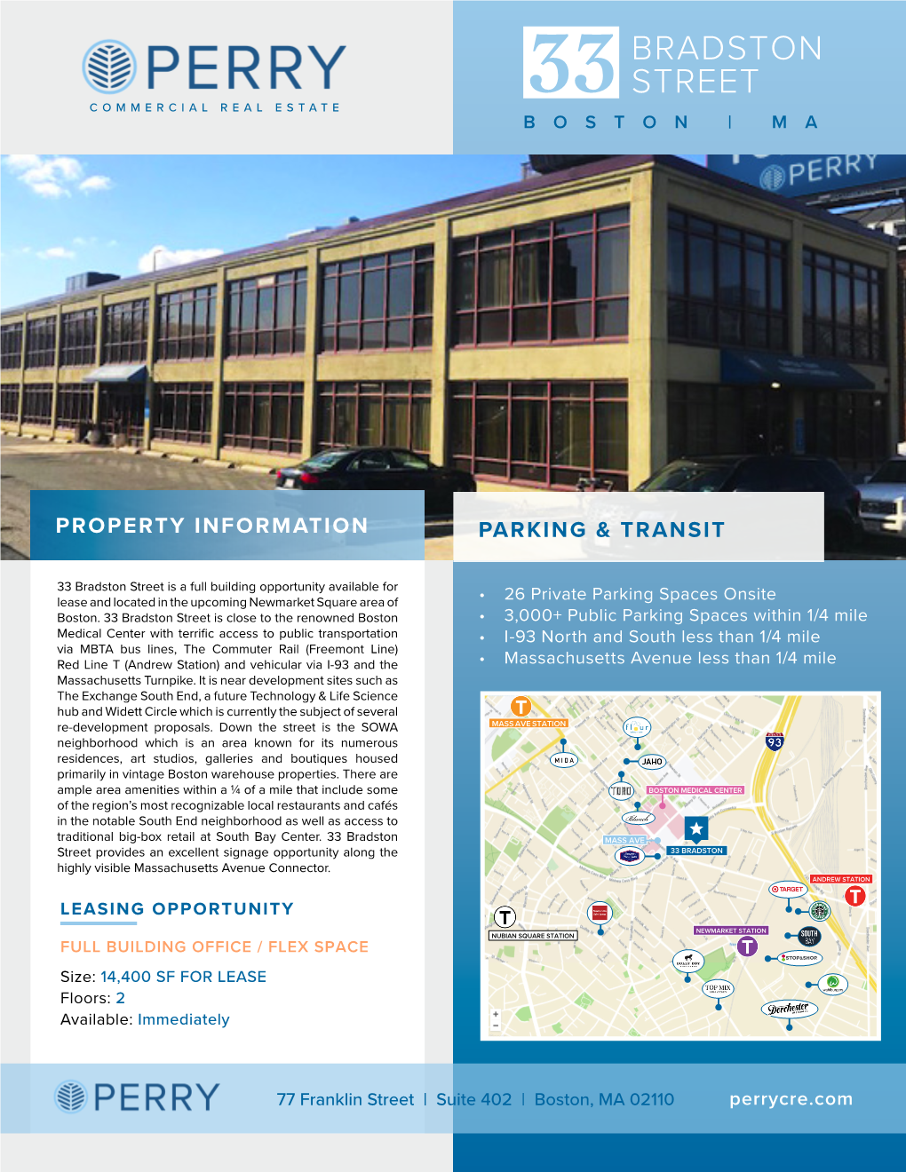 Bradston Street Is a Full Building Opportunity Available for Lease and Located in the Upcoming Newmarket Square Area of • 26 Private Parking Spaces Onsite Boston