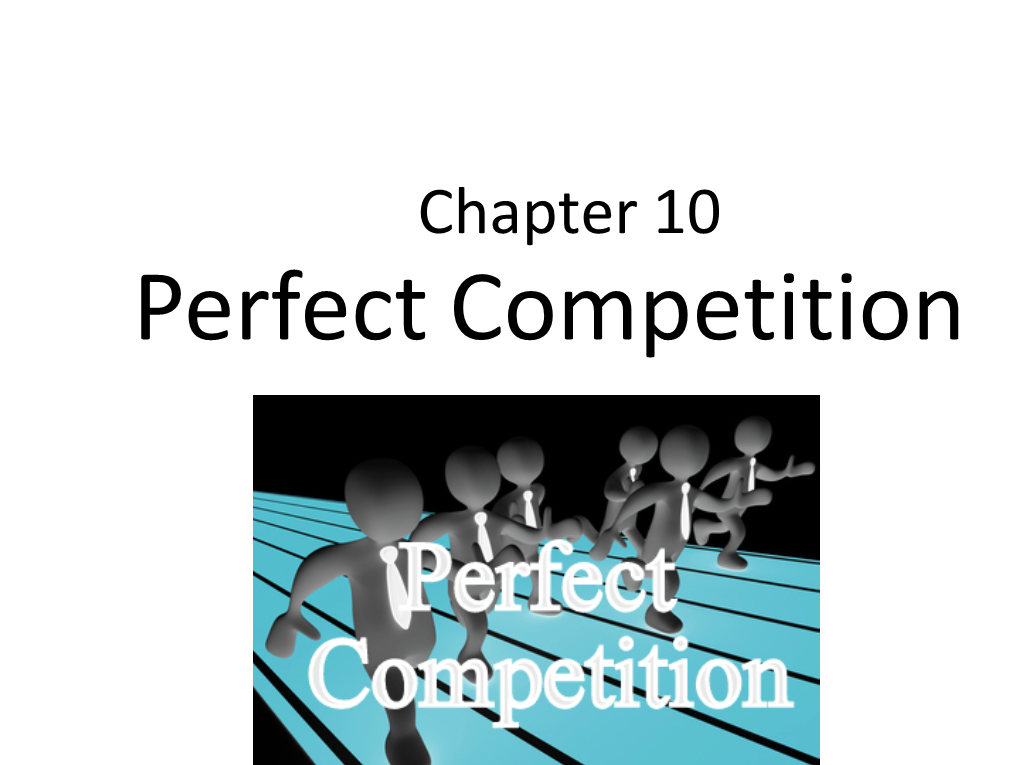 Chapter 11 Perfect Competition