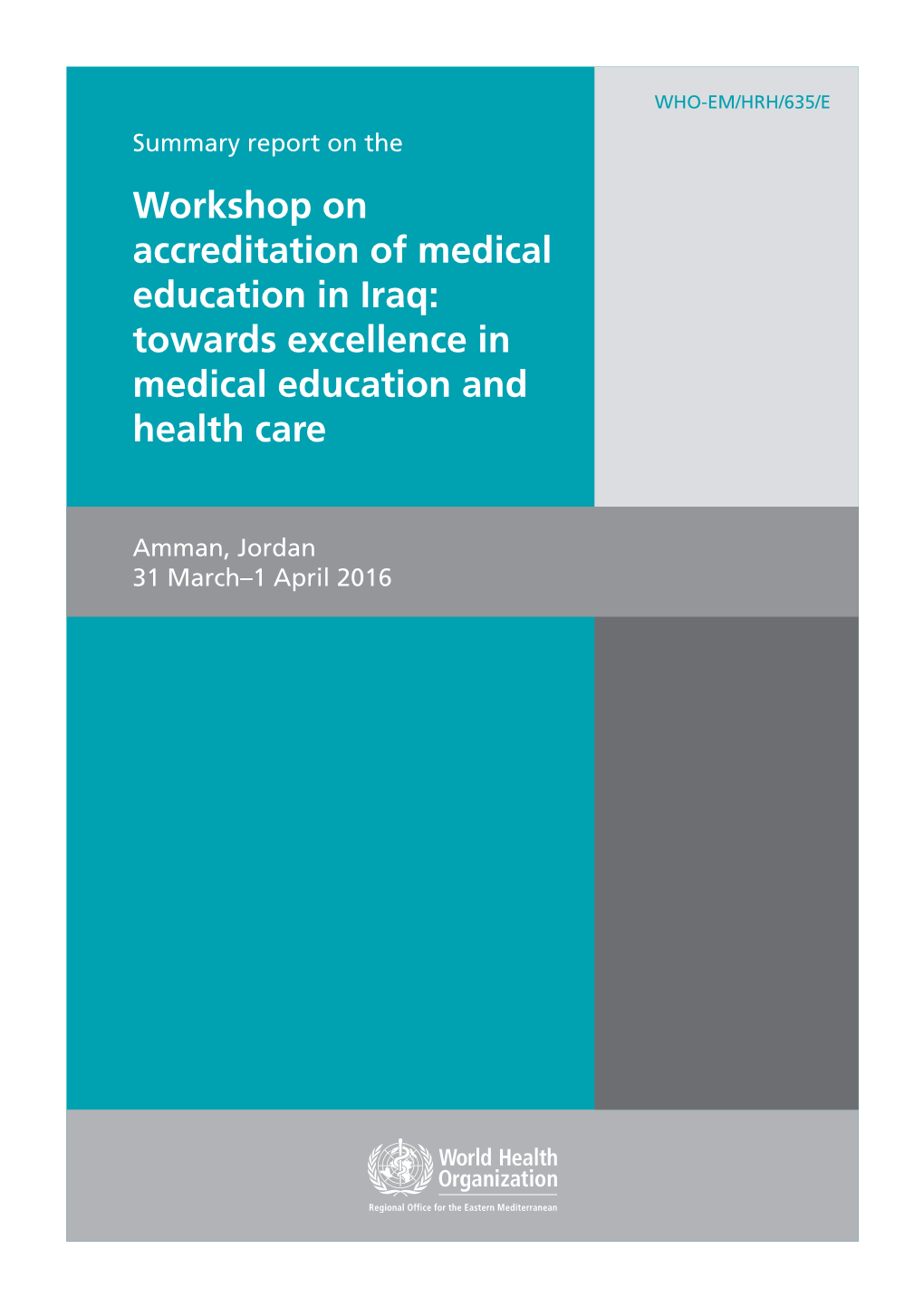 Workshop on Accreditation of Medical Education in Iraq: Towards Excellence in Medical Education and Health Care