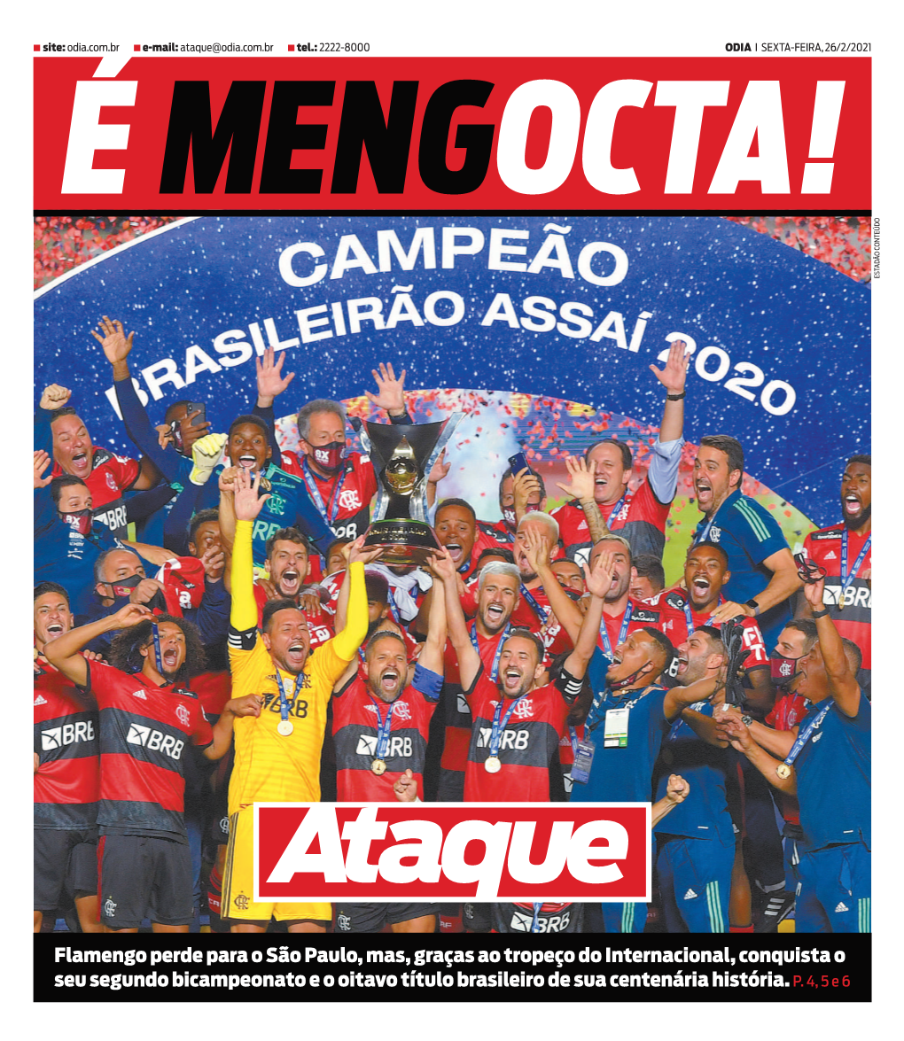 Flamengo Perde Para O São Paulo, Mas, Graças Ao Tropeço Do Internacional, Conquista O Seu Segundo Bicampeonato E O Oitavo Título Brasileiro De Sua Centenária História