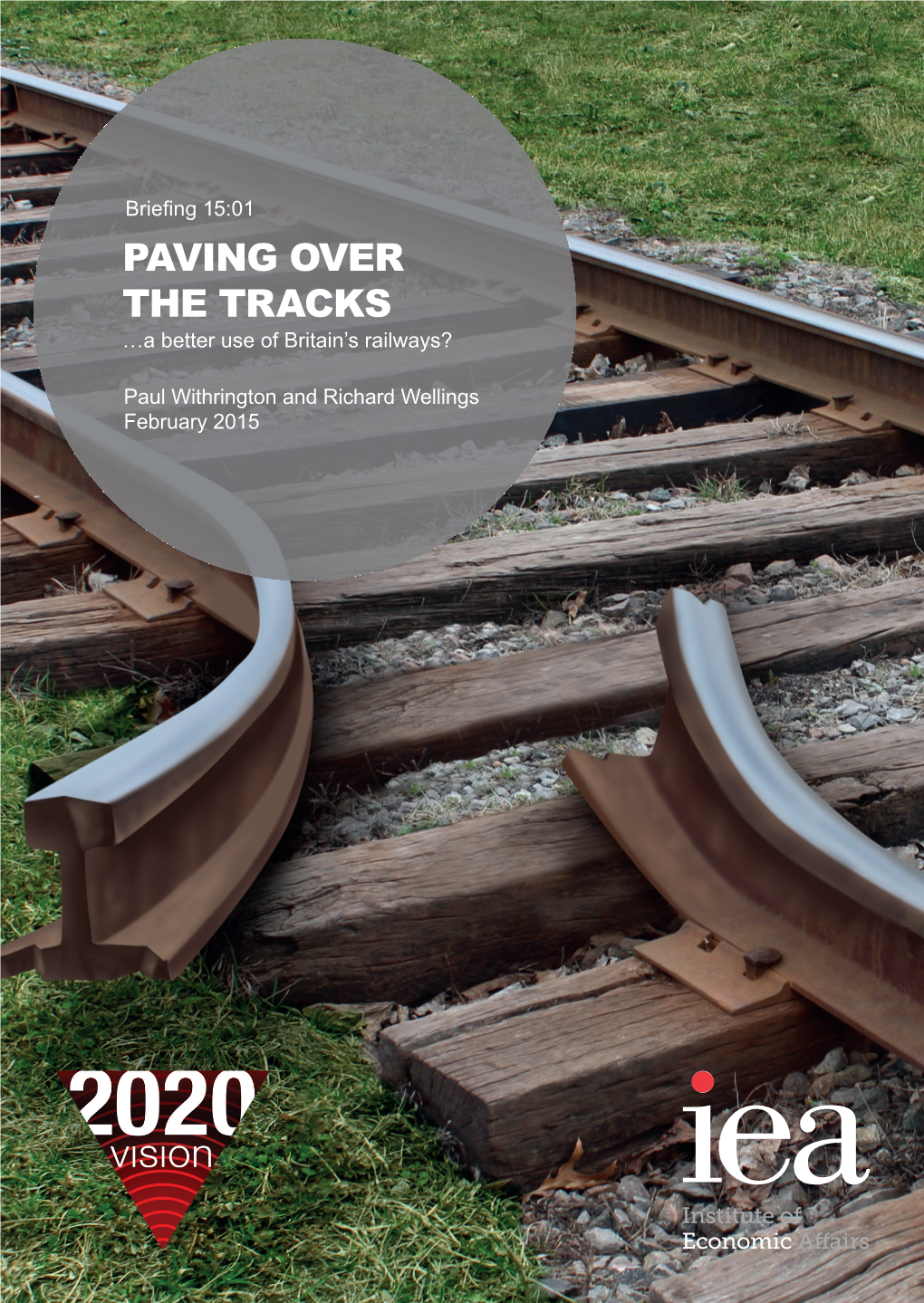 Paving Over the Tracks: a Better Use of Britain's Railways?