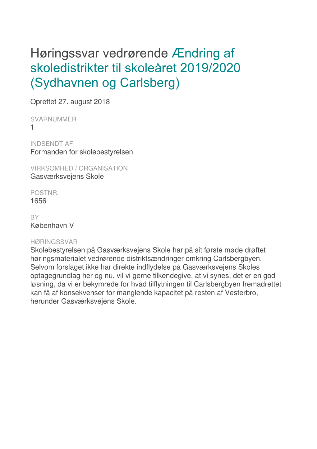 Høringssvar Vedrørende Ændring Af Skoledistrikter Til Skoleåret 2019/2020 (Sydhavnen Og Carlsberg)
