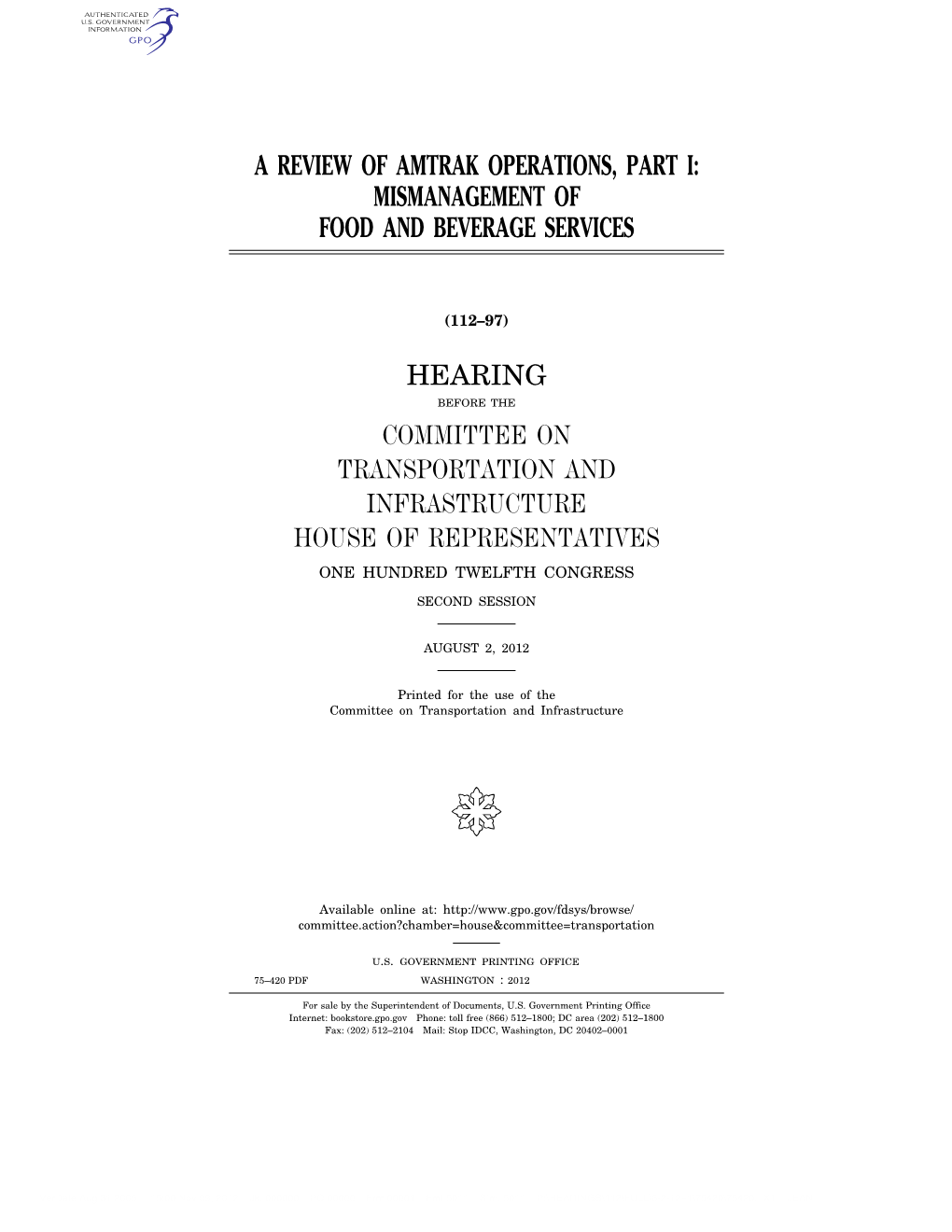 A Review of Amtrak Operations, Part I: Mismanagement of Food and Beverage Services Hearing Committee on Transportation and Infra