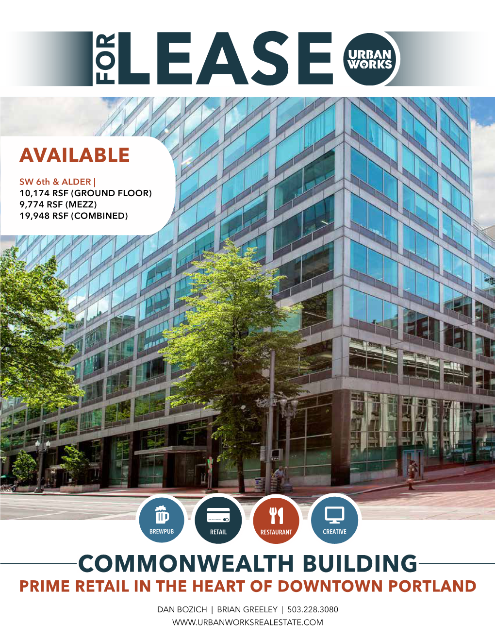 Commonwealth Building Prime Retail in the Heart of Downtown Portland Dan Bozich | Brian Greeley | 503.228.3080 Commonwealth Building