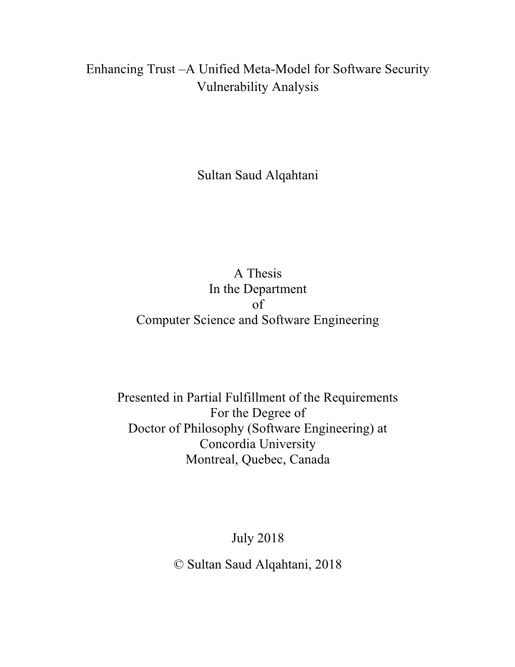 A Unified Meta-Model for Software Security Vulnerability Analysis Sultan Saud Alqahtani a Thesis in the Depar