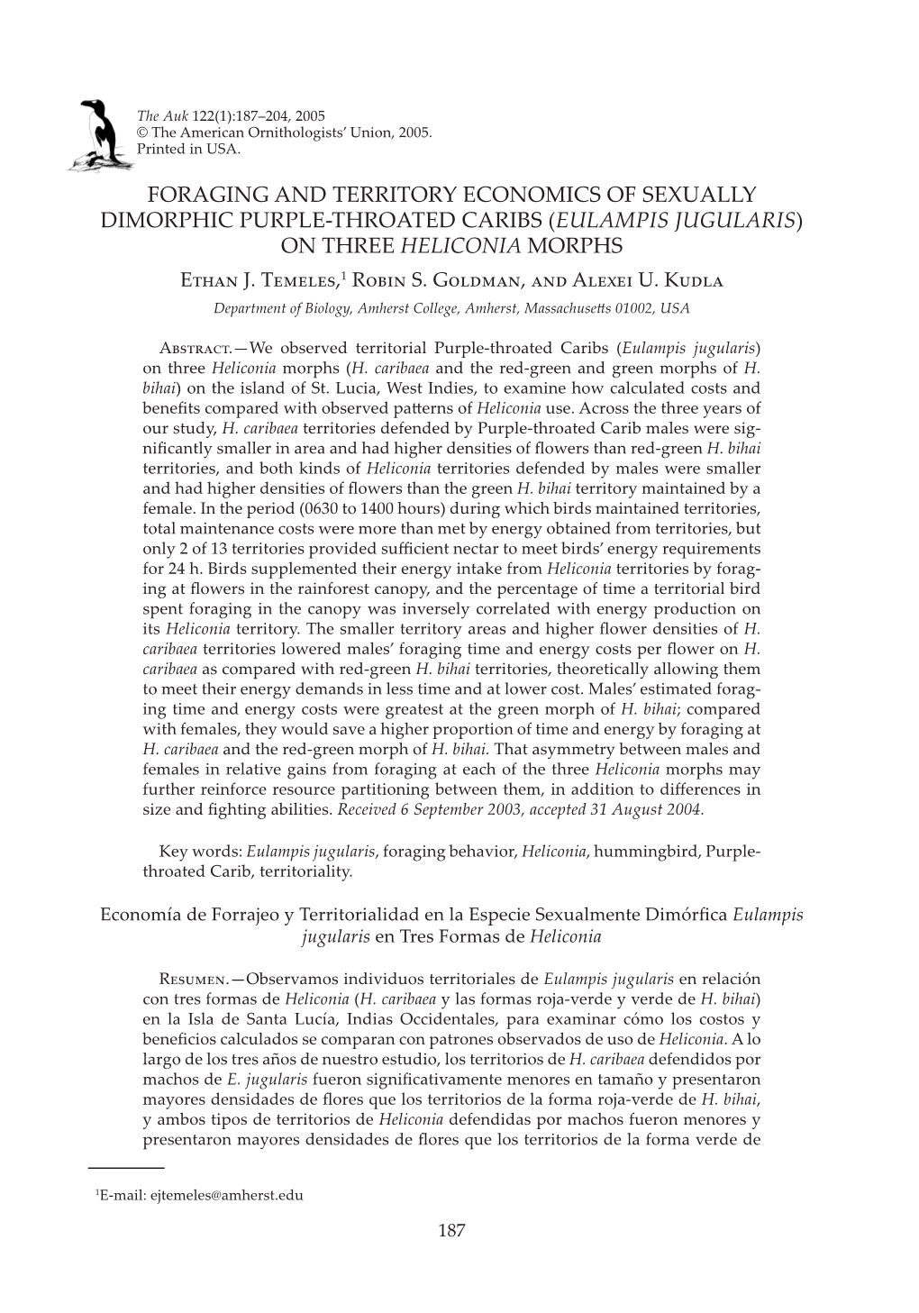 FORAGING and TERRITORY ECONOMICS of SEXUALLY DIMORPHIC PURPLE-THROATED CARIBS (EULAMPIS JUGULARIS) on THREE HELICONIA MORPHS E�M�S J