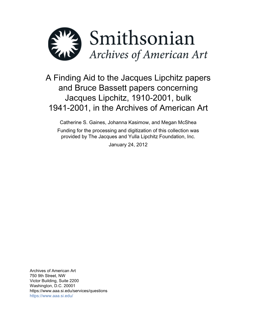 A Finding Aid to the Jacques Lipchitz Papers and Bruce Bassett Papers Concerning Jacques Lipchitz, 1910-2001, Bulk 1941-2001, in the Archives of American Art