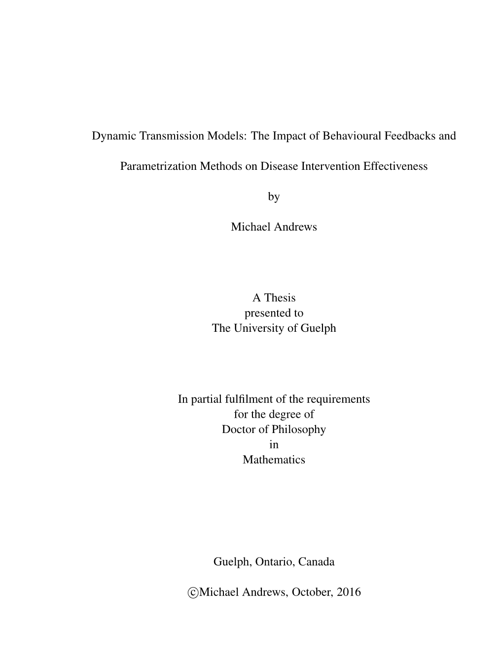 Dynamic Transmission Models: the Impact of Behavioural Feedbacks And