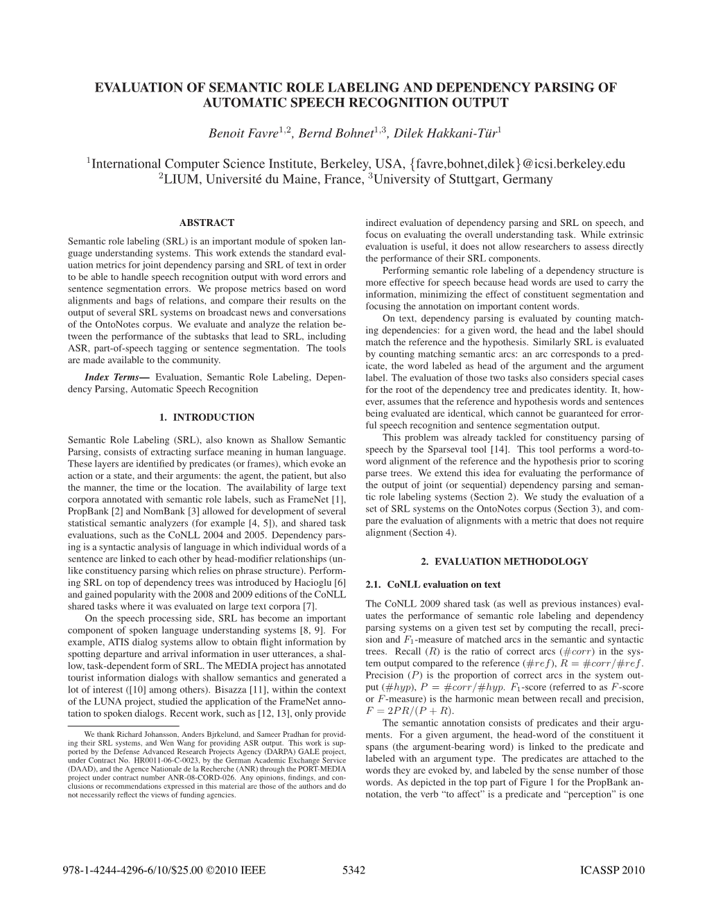 Evaluation of Semantic Role Labeling and Dependency Parsing of Automatic Speech Recognition Output