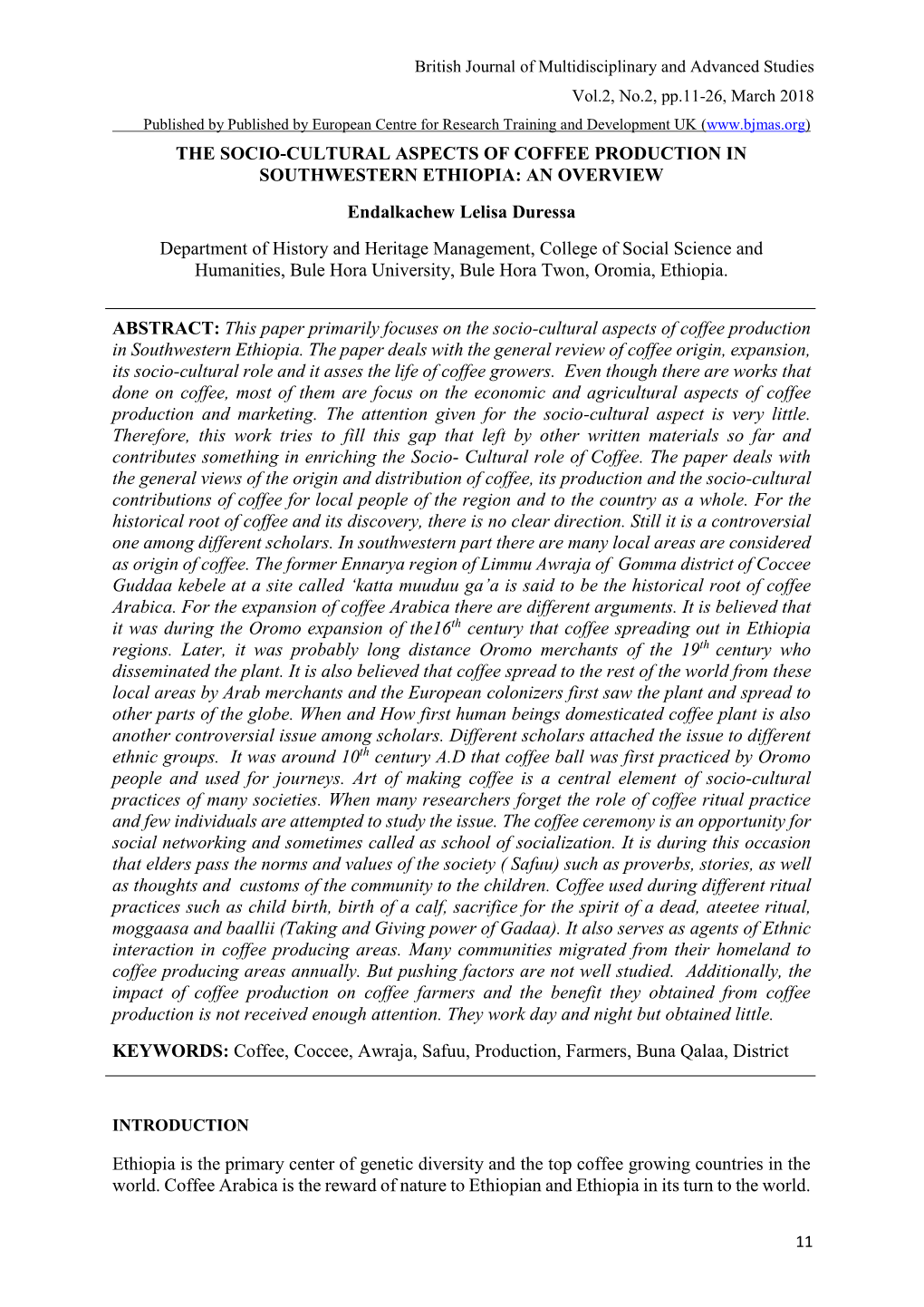 THE SOCIO-CULTURAL ASPECTS of COFFEE PRODUCTION in SOUTHWESTERN ETHIOPIA: an OVERVIEW Endalkachew Lelisa Duressa Department of H