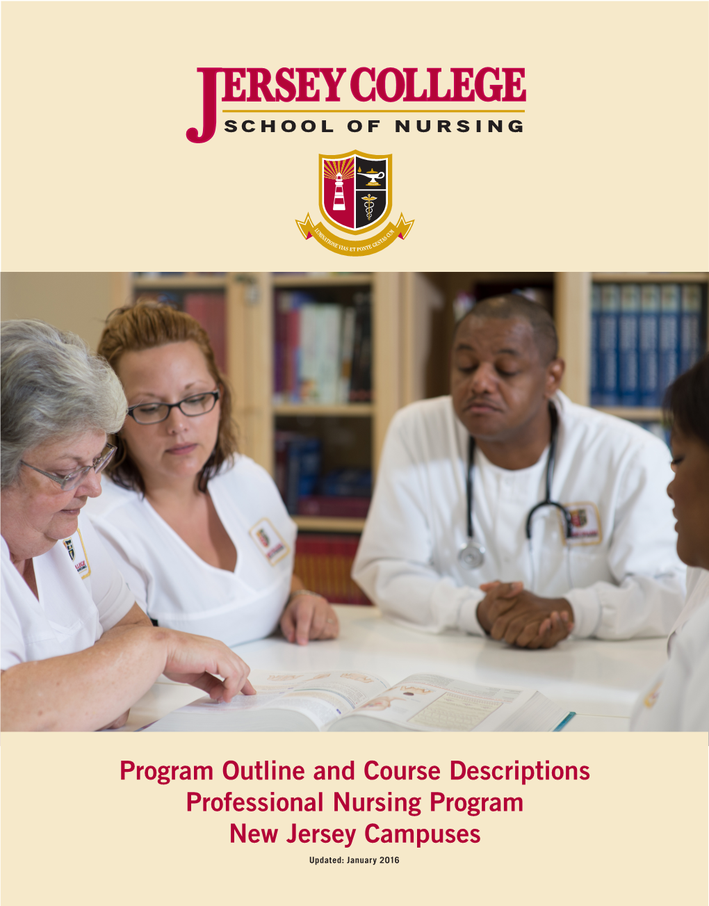 Program Outline and Course Descriptions Professional Nursing Program New Jersey Campuses Updated: January 2016