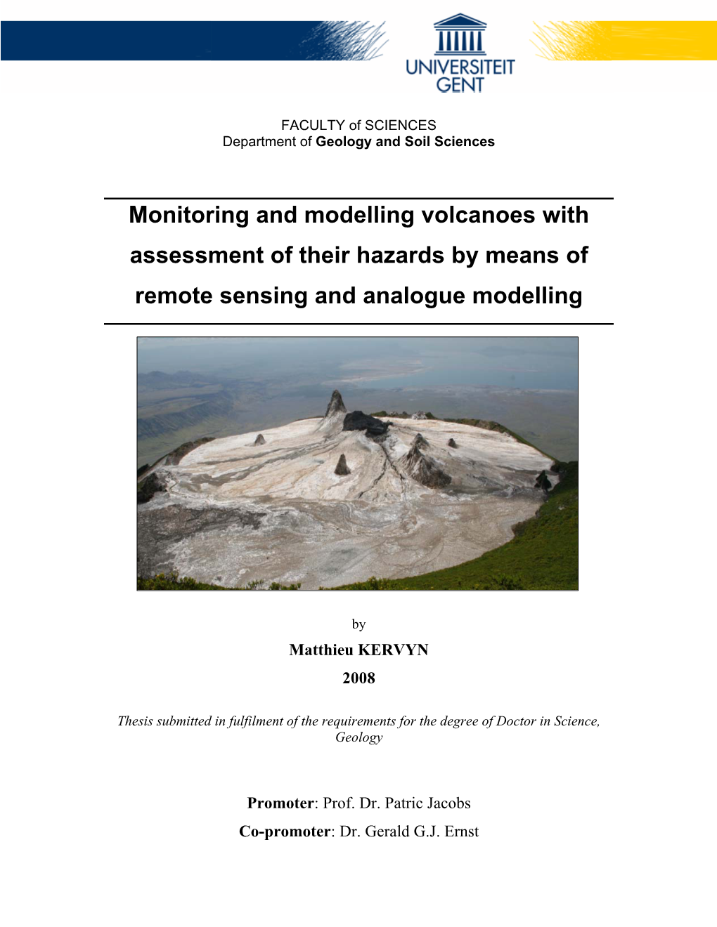 Monitoring and Modelling Volcanoes with Assessment of Their Hazards by Means of Remote Sensing and Analogue Modelling