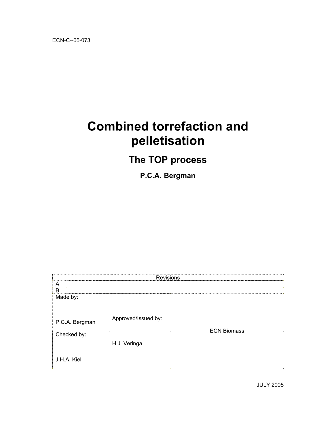 Combined Torrefaction and Pelletisation the TOP Process