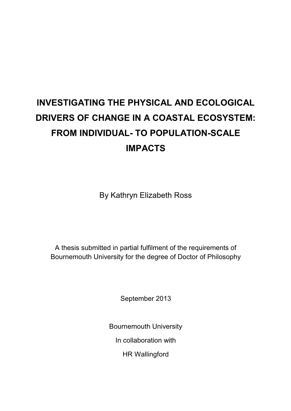 Investigating the Physical and Ecological Drivers of Change in a Coastal Ecosystem: from Individual- to Population-Scale Impacts