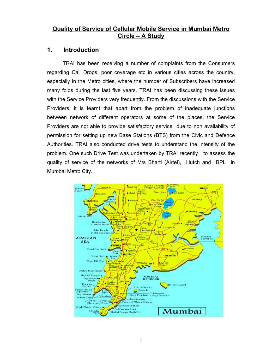 Quality of Service of Cellular Mobile Service in Mumbai Metro Circle – a Study 1. Introduction