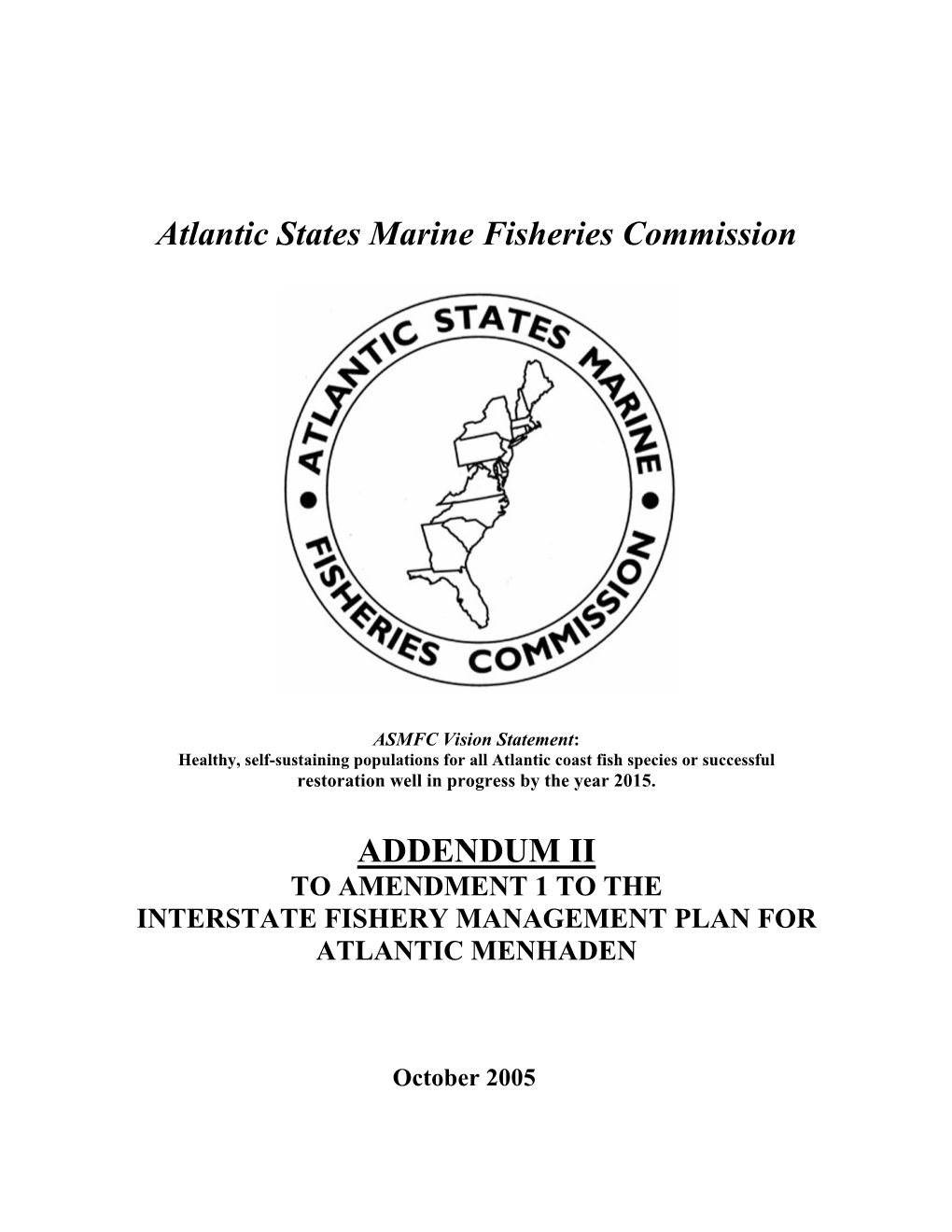 Addendum Ii to Amendment 1 to the Interstate Fishery Management Plan for Atlantic Menhaden
