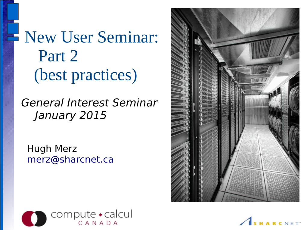 New User Seminar: Part 2 (Best Practices)