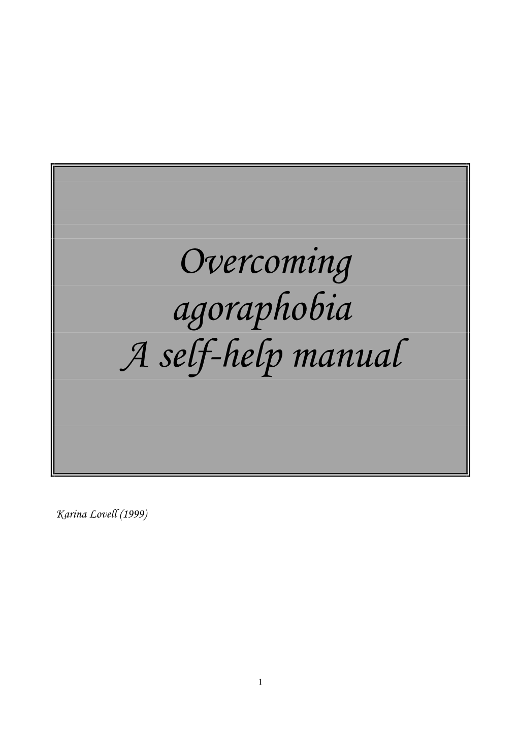Overcoming Agoraphobia a Self-Help Manual
