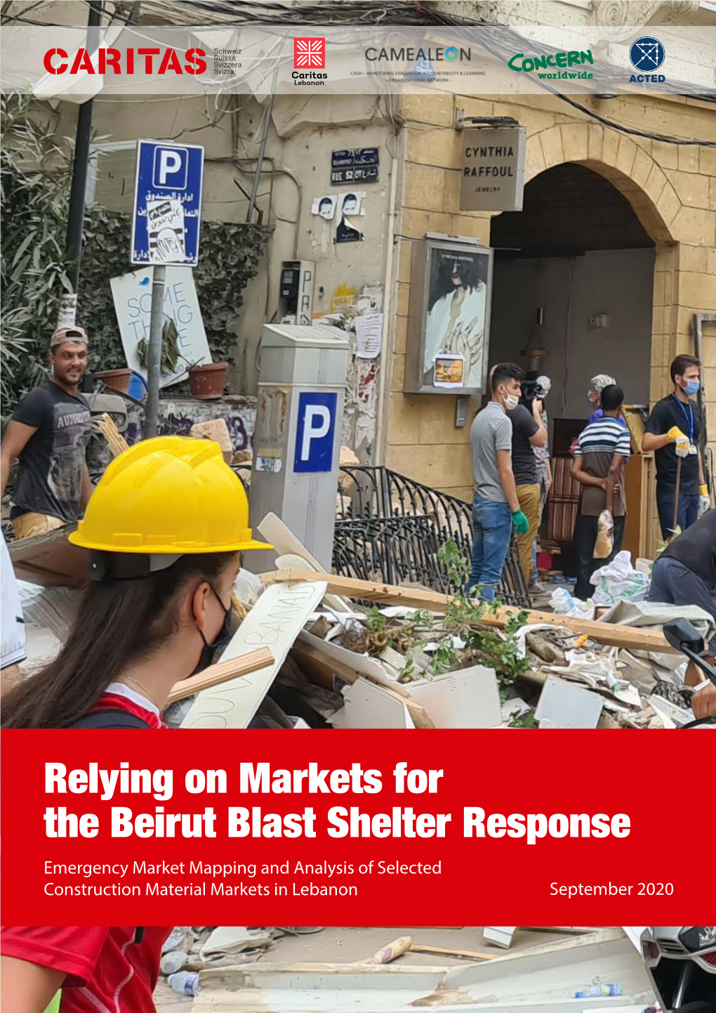 Relying on Markets for the Beirut Blast Shelter Response Emergency Market Mapping and Analysis of Selected Construction Material Markets in Lebanon September 2020