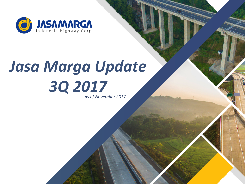 Jasa Marga Update 3Q 2017 As of November 2017 Company Overview Company Overview