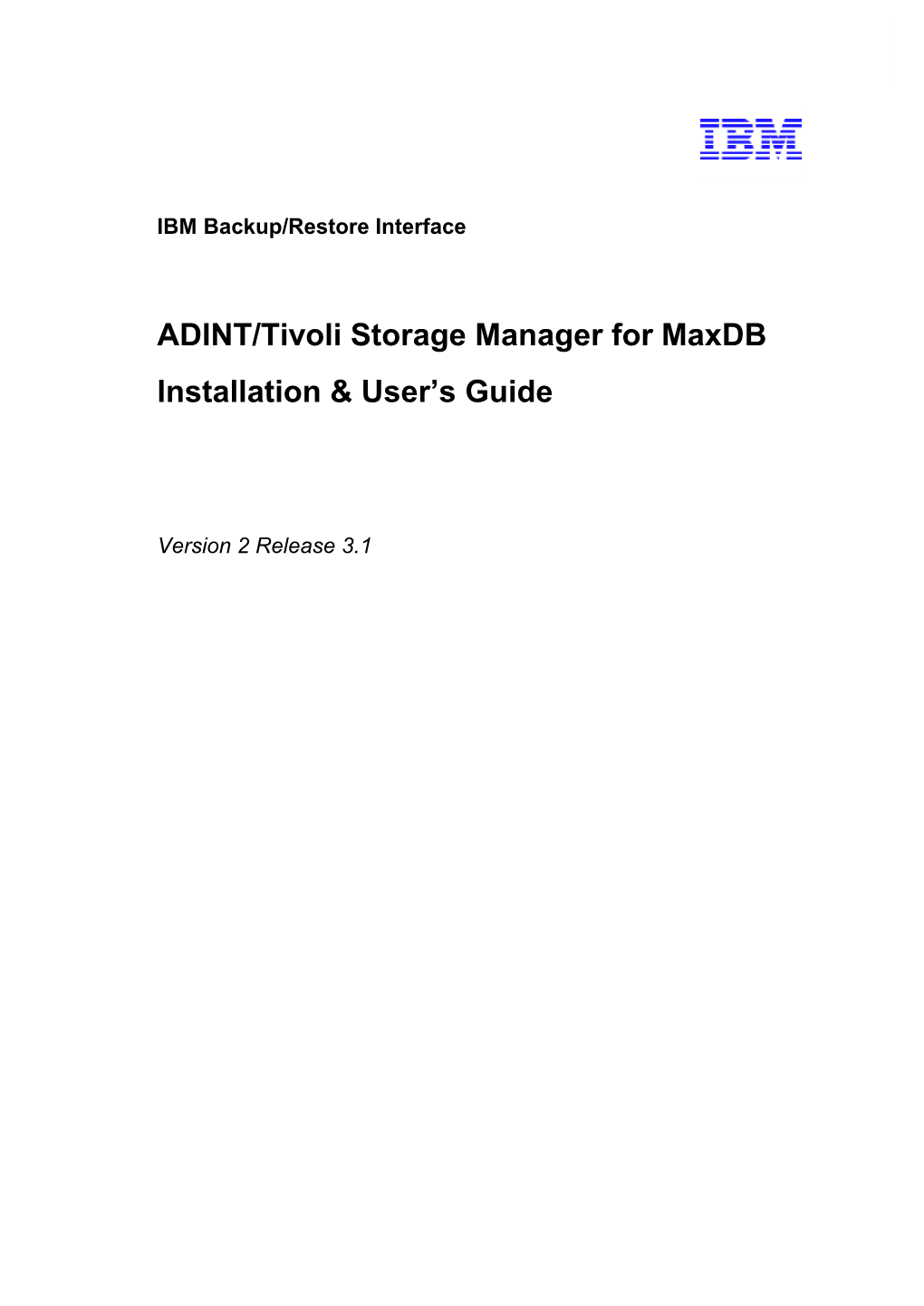 ADINT/Tivoli Storage Manager for Maxdb Installation & User's Guide