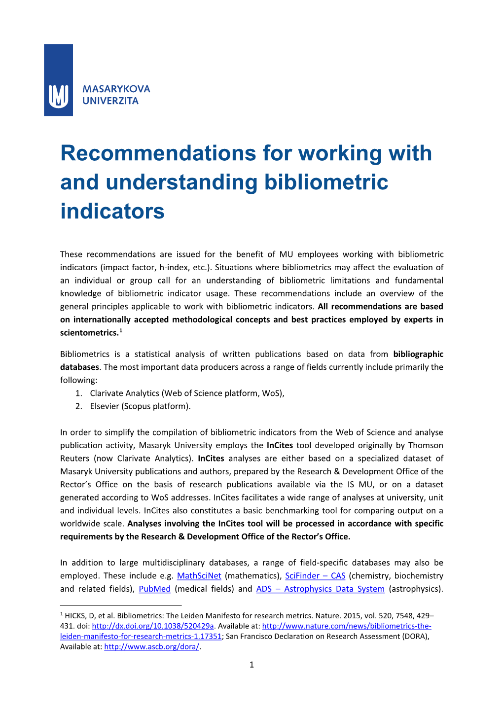 Recommendations for Working with and Understanding Bibliometric Indicators