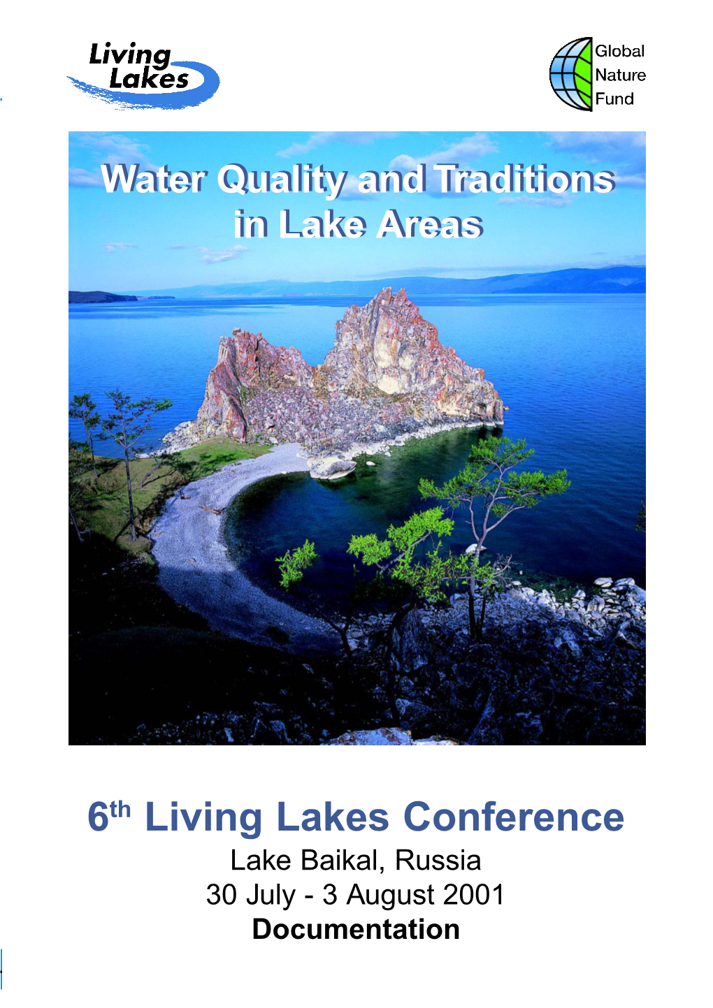 6Th Living Lakes Conference, Lake Baikal, Russia, August 2001