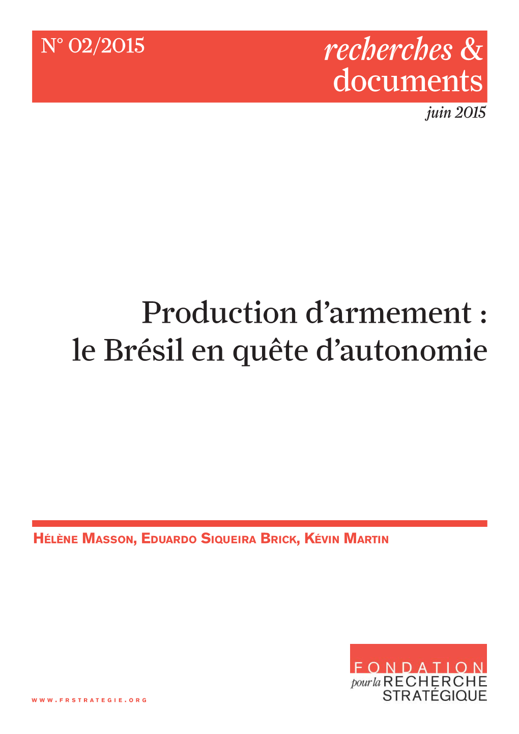 Production D'armement: Le Brésil En Quête D'autonomie