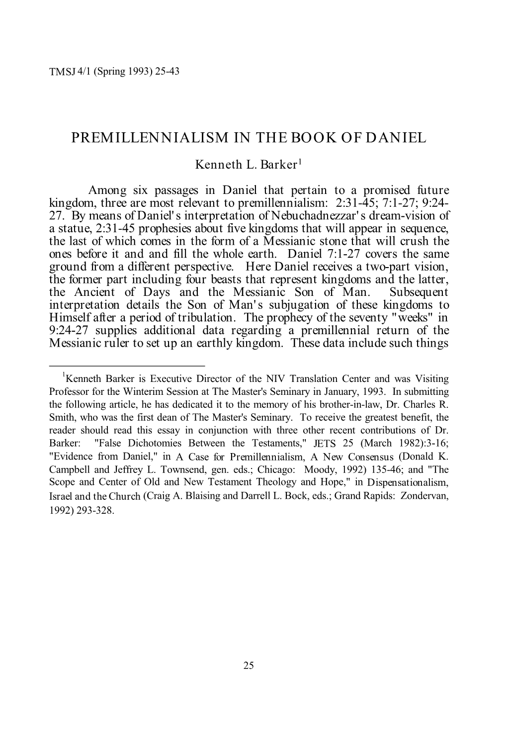 PREMILLENNIALISM in the BOOK of DANIEL Kenneth L