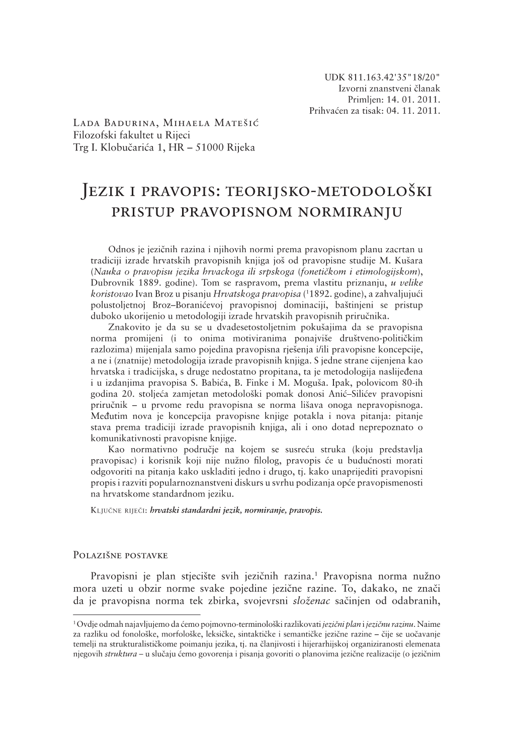 Jezik I Pravopis: Teorijsko-Metodološki Pristup Pravopisnom Normiranju