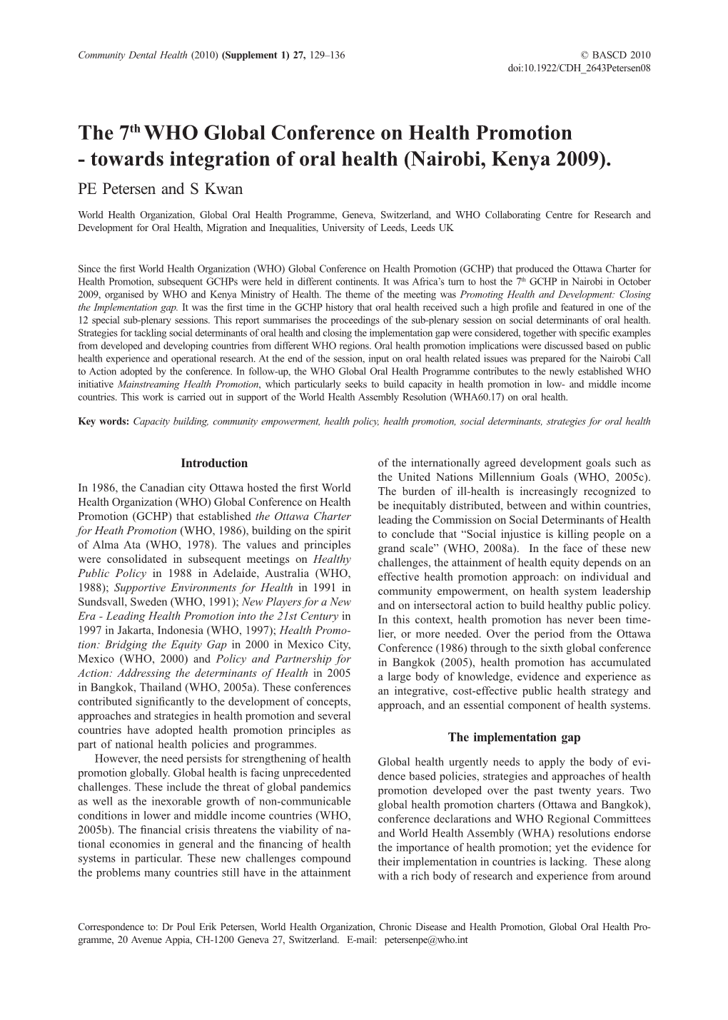 The 7Th WHO Global Conference on Health Promotion - Towards Integration of Oral Health (Nairobi, Kenya 2009)