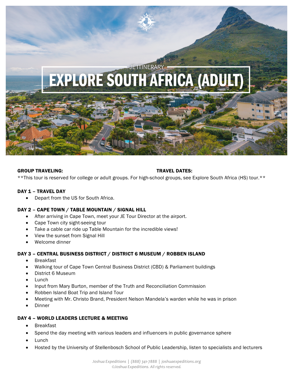 GROUP TRAVELING: TRAVEL DATES: **This Tour Is Reserved for College Or Adult Groups. for High-School Groups, See Explore South Africa (HS) Tour.**