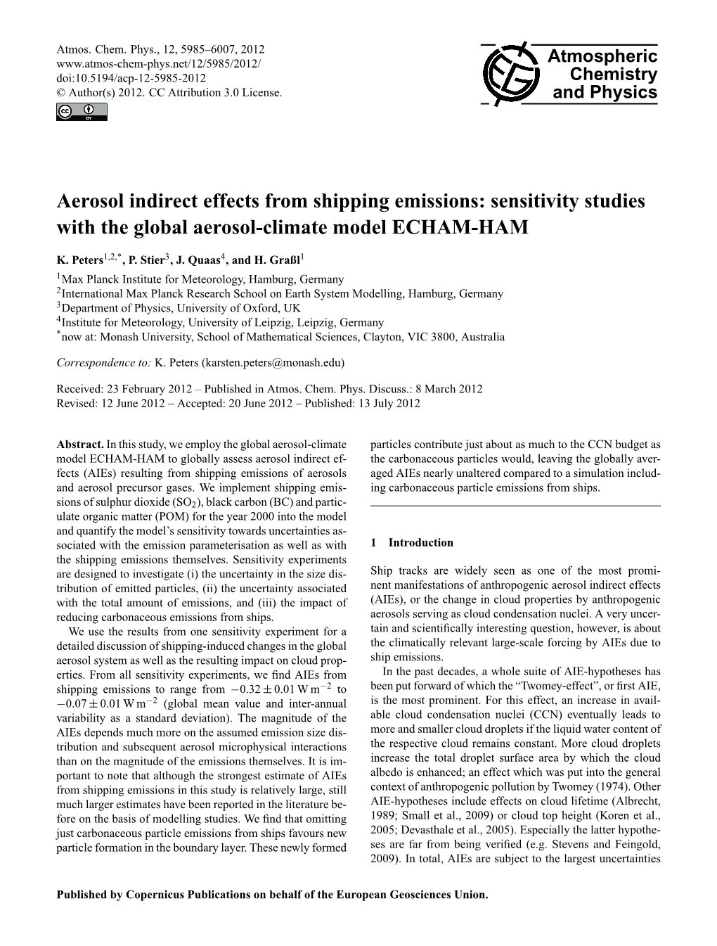 Aerosol Indirect Effects from Shipping Emissions: Sensitivity Studies with the Global Aerosol-Climate Model ECHAM-HAM