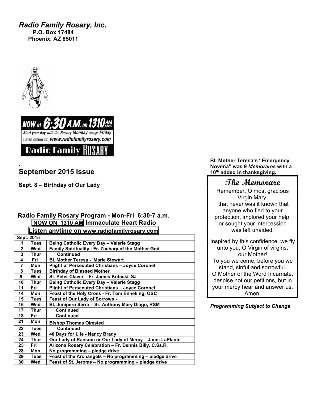 The Memorare Remember, O Most Gracious Virgin Mary, That Never Was It Known That Anyone Who Fled to Your Radio Family Rosary Program - Mon-Fri 6:30-7 A.M