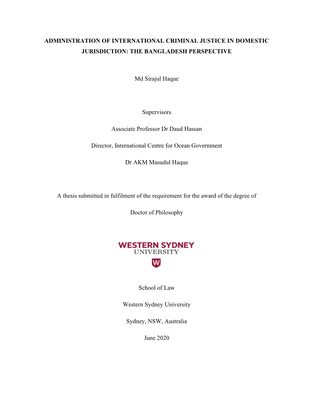 Administration of International Criminal Justice in Domestic Jurisdiction: the Bangladesh Perspective