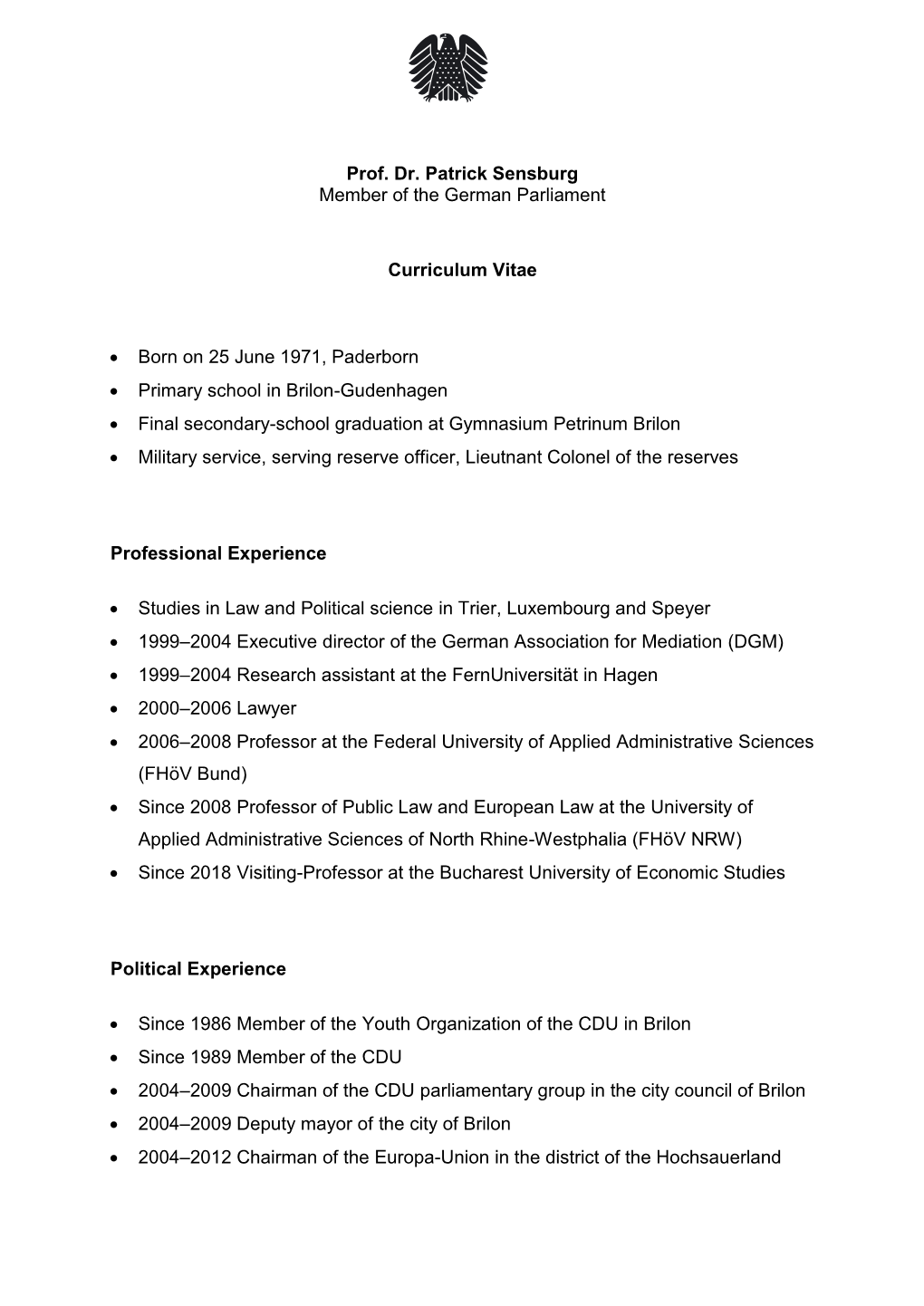 Prof. Dr. Patrick Sensburg Member of the German Parliament Curriculum Vitae • Born on 25 June 1971, Paderborn • Primary Scho