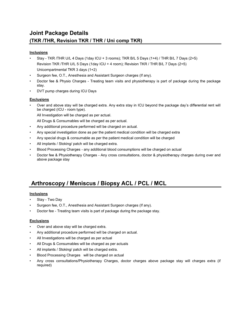 Joint Package Details Arthroscopy / Meniscus / Biopsy ACL / PCL