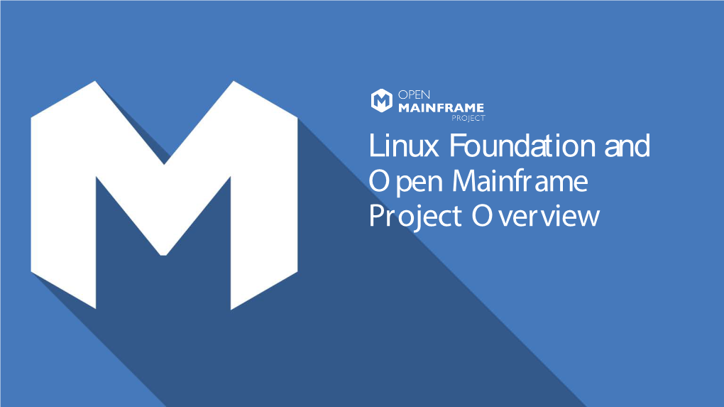 Linux Foundation and Open Mainframe Project Overview