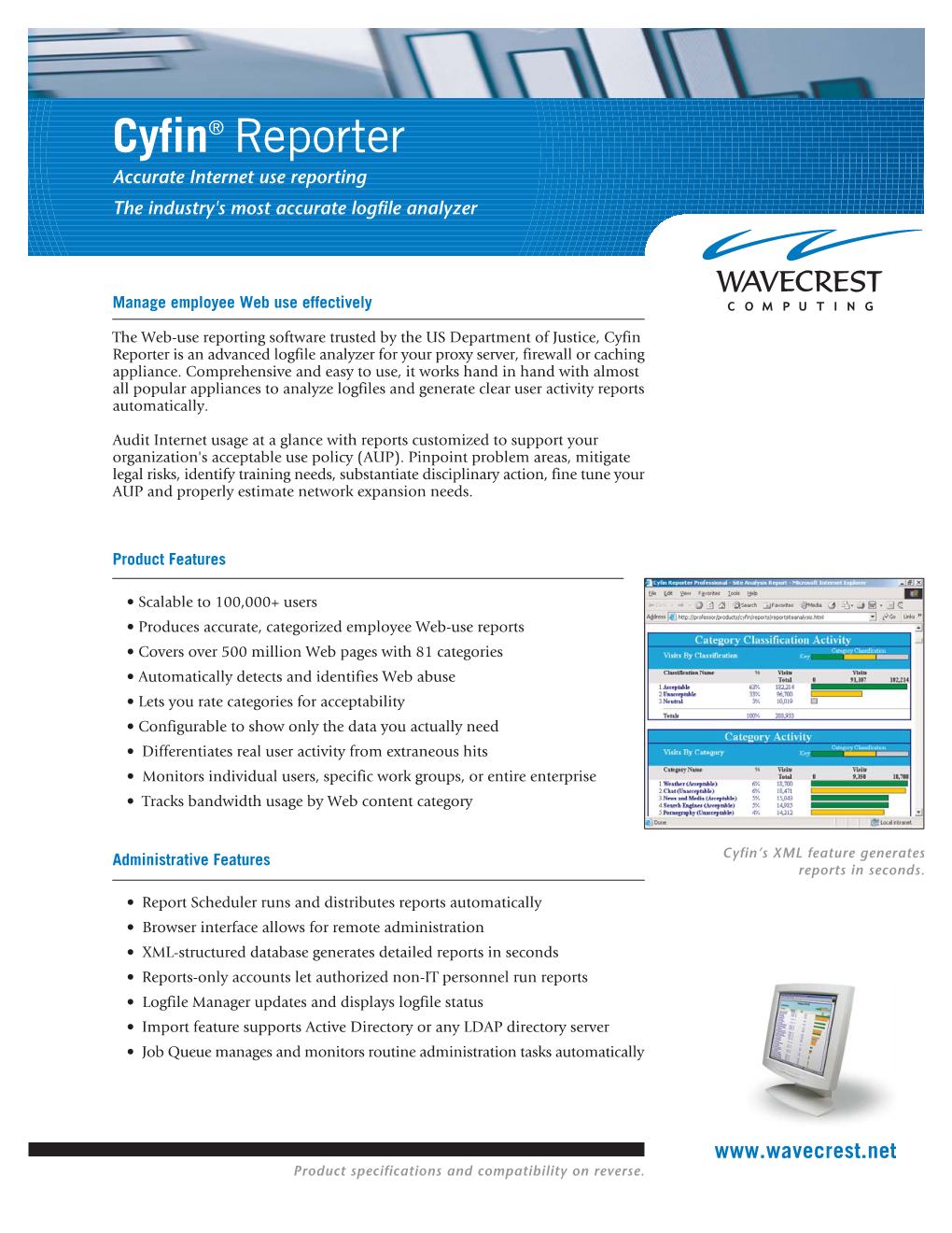 Cyfin Reporter Is an Advanced Logfile Analyzer for Your Proxy Server, Firewall Or Caching Appliance