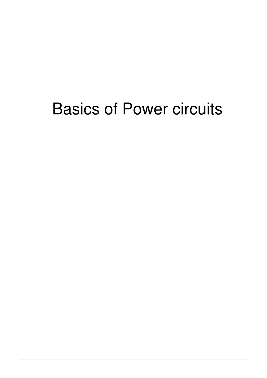 Basics of Power Circuits Contents