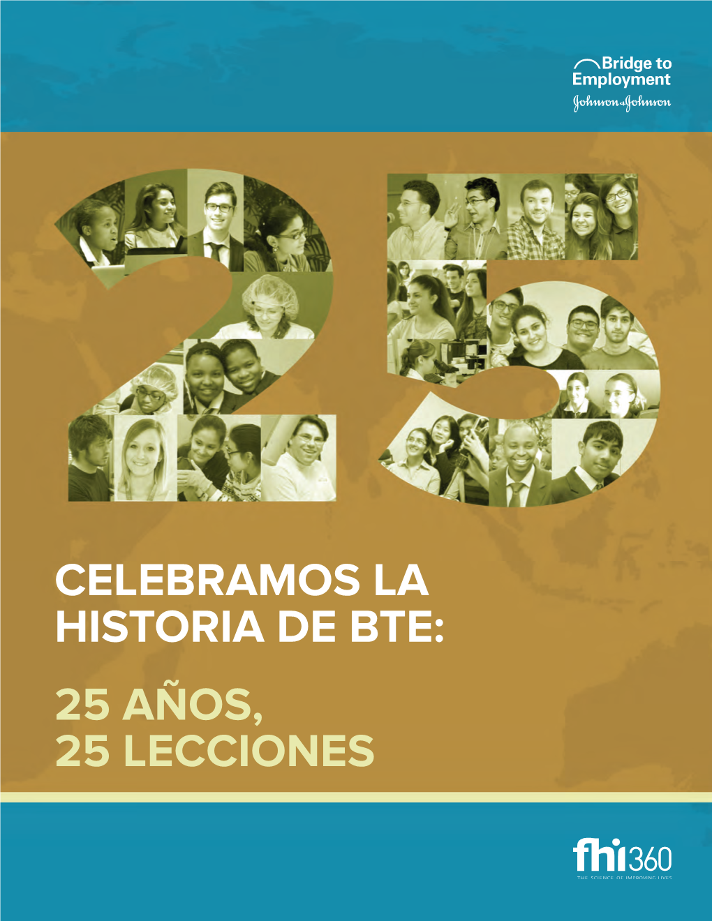 CELEBRAMOS LA HISTORIA DE BTE: 25 AÑOS, 25 LECCIONES Bridge to Employment