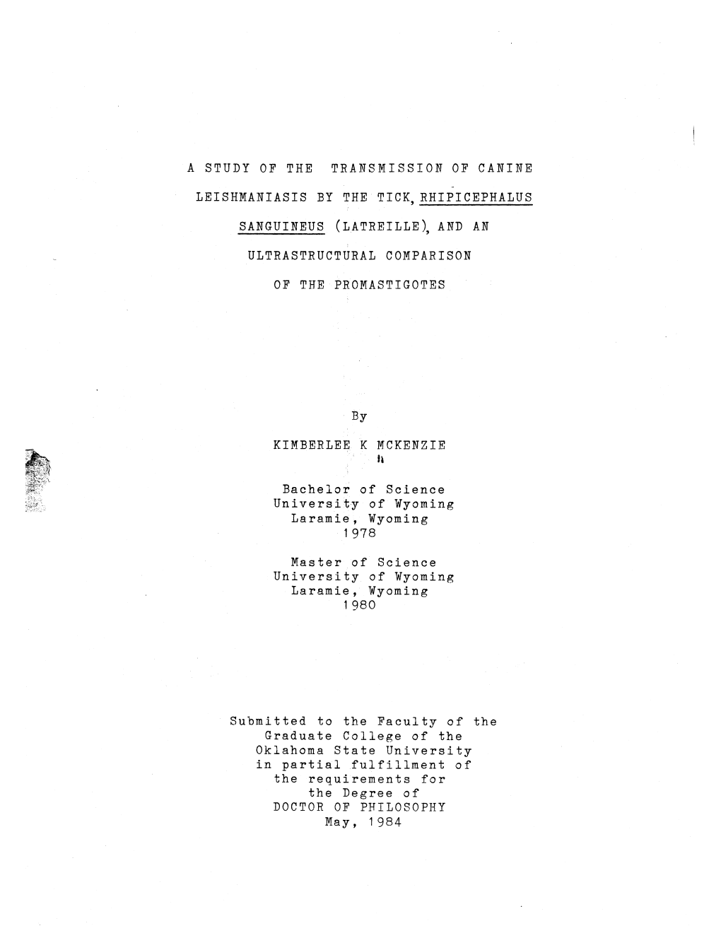 A Study of the Transmission of Canine Leishmaniasis by the Tick, Rhipicephalus Sanguineus (Latreille\ and an Ultrastructural Comparison of the Promastigotes