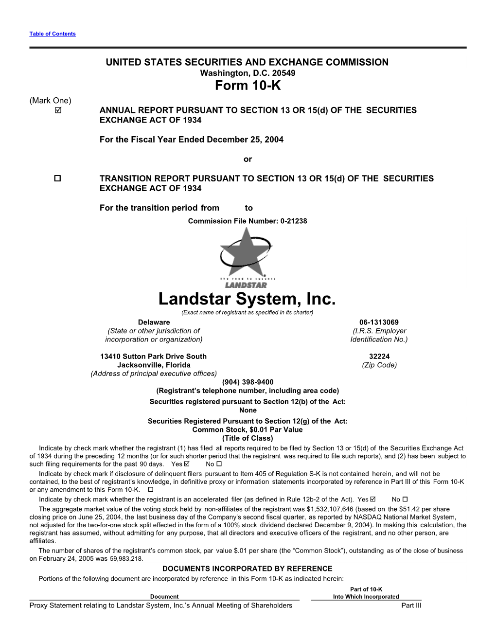 Landstar System, Inc. (Exact Name of Registrant As Specified in Its Charter) Delaware 06-1313069 (State Or Other Jurisdiction of (I.R.S