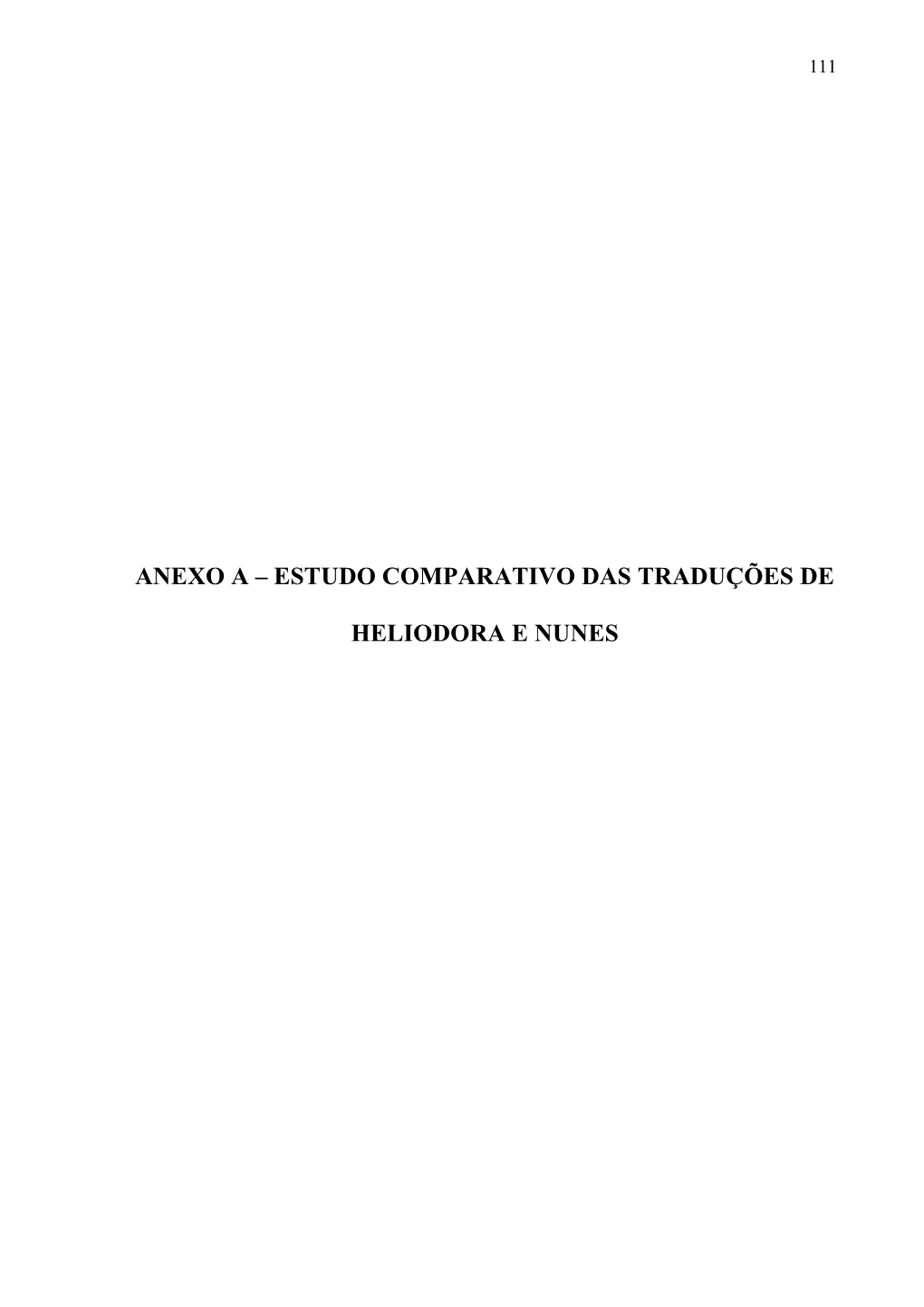 Anexo a – Estudo Comparativo Das Traduções De