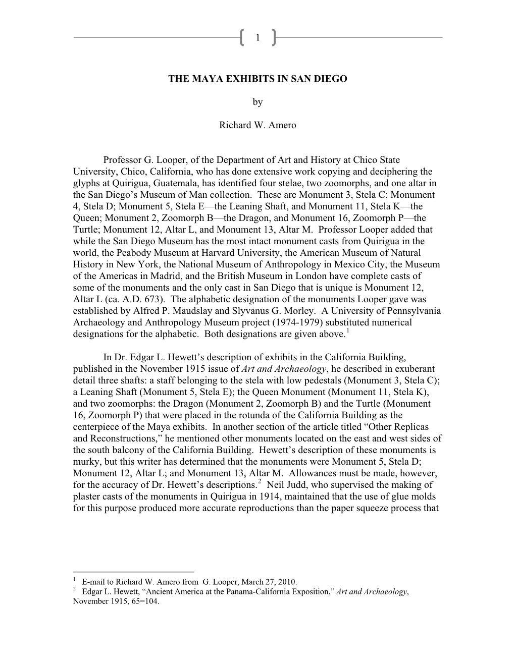 1 the MAYA EXHIBITS in SAN DIEGO by Richard W. Amero Professor G. Looper, of the Department of Art and History at Chico State Un
