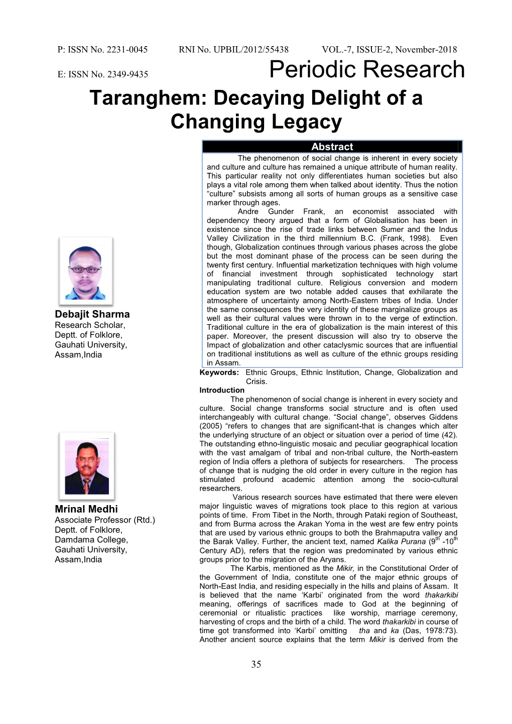 Taranghem: Decaying Delight of a Changing Legacy Debajit Sharma & Mrinal Medhi, Assam, India