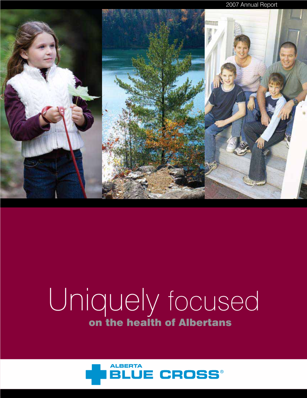 Uniquely Focused on the Health of Albertans Uniquely Focused on the Health of Albertans